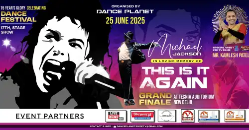 डांस प्लैनेट सोसाइटी की 15वीं वर्षगांठ पर “This Is It Again” डांस फेस्टिवल का आयोजन, सभी की निगाहें इस भव्य कार्यक्रम पर